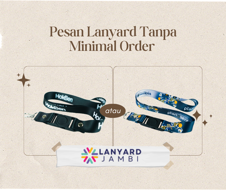 Pesan Lanyard Tanpa Minimal Order Jambi